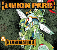 Обложка альбома «Reanimation» (Linkin Park, 2002)